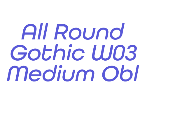 All Round Gothic W03 Medium Obl Font