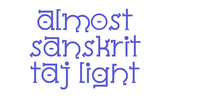 Almost Sanskrit Taj Light Font