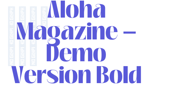 Aloha Magazine – Demo Version Bold font free