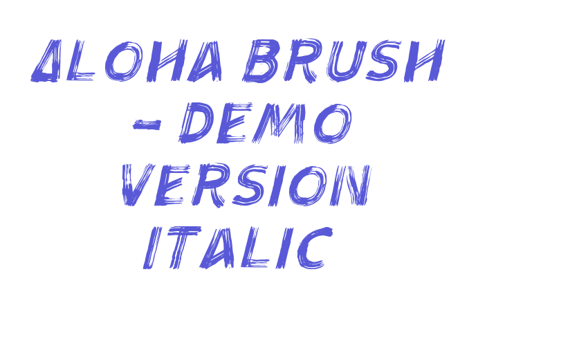 Aloha Brush – Demo Version Italic Font