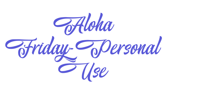 Aloha Friday-Personal Use Font Download