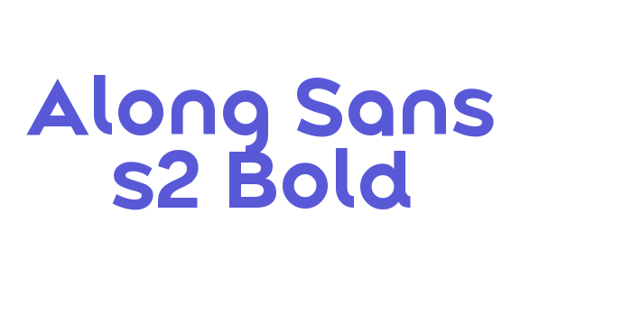 Along Sans s2 Bold Font Download