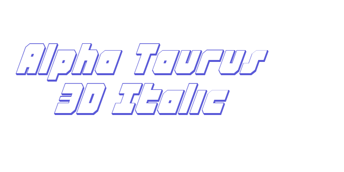 Alpha Taurus 3D Italic Font Download