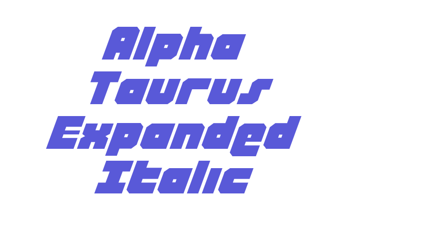 Alpha Taurus Expanded Italic Font