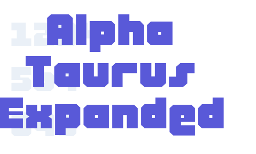 Alpha Taurus Expanded Font