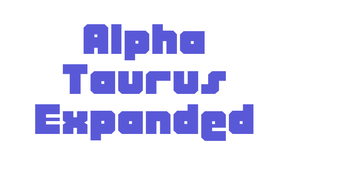 Alpha Taurus Expanded Font Download