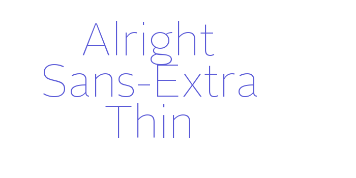 Alright Sans-Extra Thin Font Download