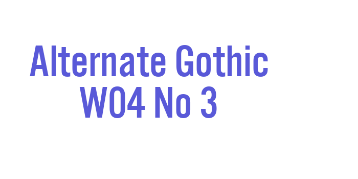 Alternate Gothic W04 No 3 Font Download