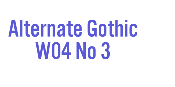 Alternate Gothic W04 No 3 Font