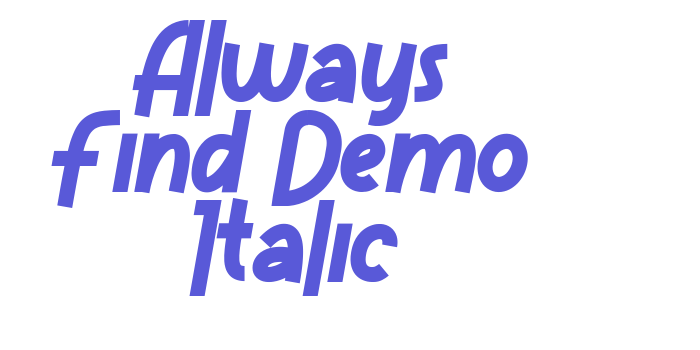 Always Find Demo Italic Font