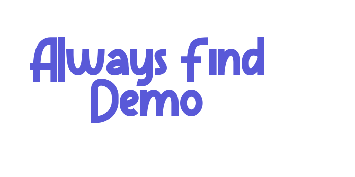 Always Find Demo Font Download