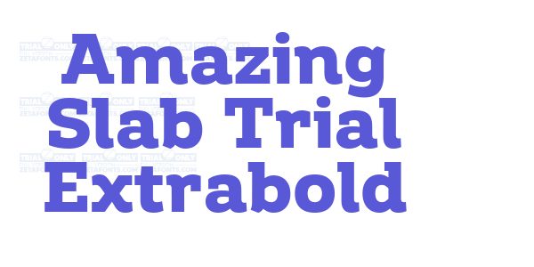 Amazing Slab Trial Extrabold font free