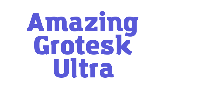 Amazing Grotesk Ultra Font Download