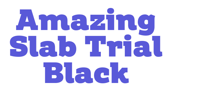 Amazing Slab Trial Black Font