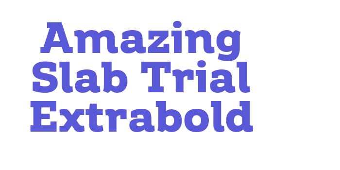 Amazing Slab Trial Extrabold Font Download