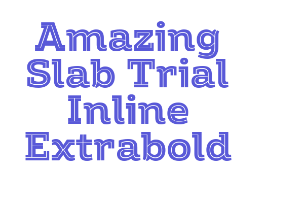 Amazing Slab Trial Inline Extrabold Font