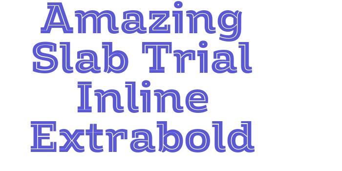 Amazing Slab Trial Inline Extrabold Font Download