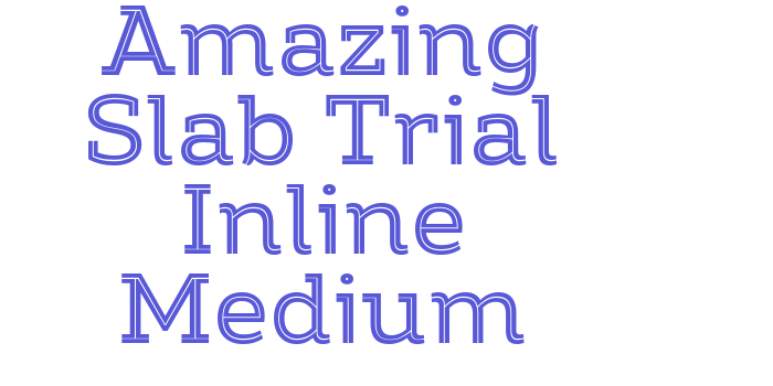 Amazing Slab Trial Inline Medium Font Download