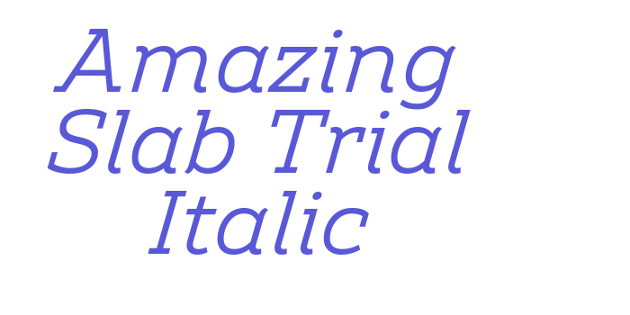 Amazing Slab Trial Italic Font