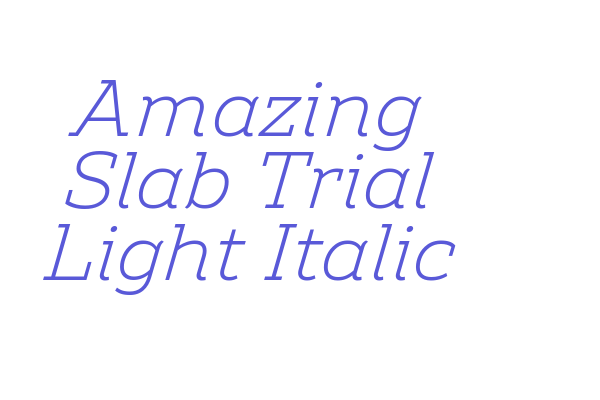 Amazing Slab Trial Light Italic Font