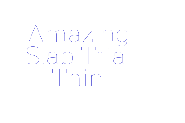 Amazing Slab Trial Thin Font