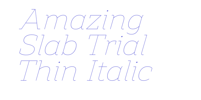 Amazing Slab Trial Thin Italic Font