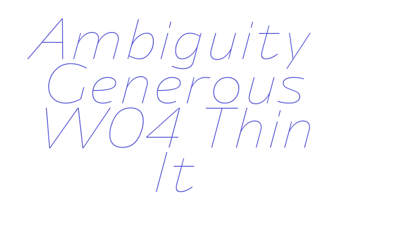 Ambiguity Generous W04 Thin It Font