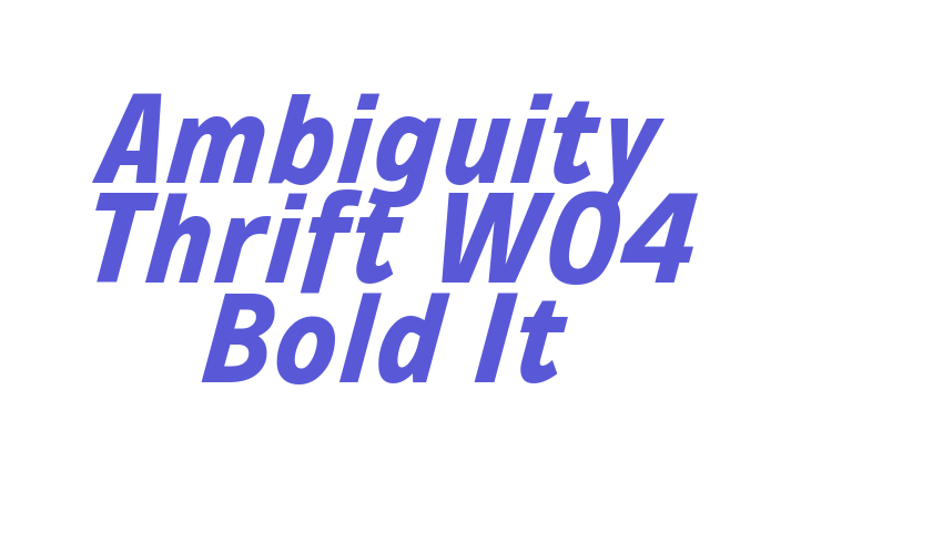 Ambiguity Thrift W04 Bold It Font