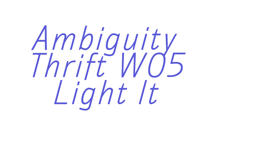 Ambiguity Thrift W05 Light It Font Download