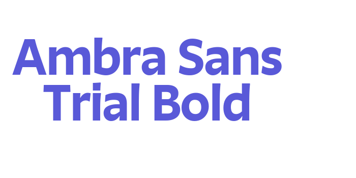 Ambra Sans Trial Bold Font