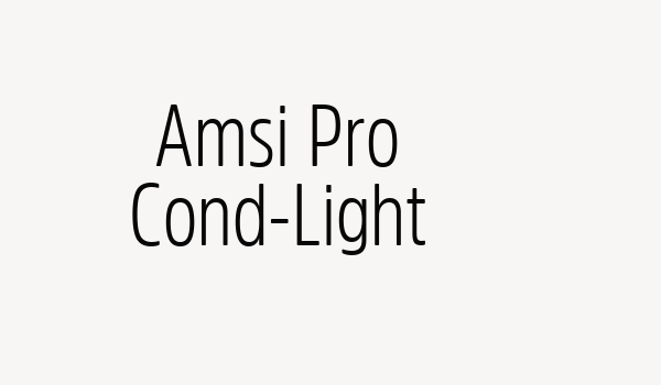 Amsi Pro Cond-Light Font