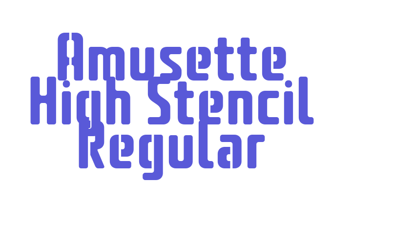 Amusette High Stencil Regular Font Download