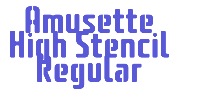 Amusette High Stencil Regular Font Download