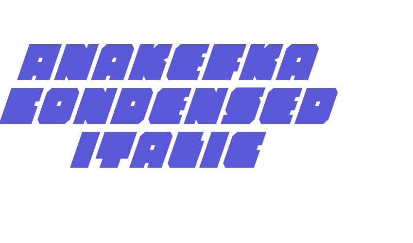 Anakefka Condensed Italic Font Download