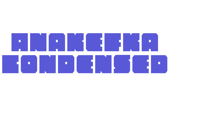 Anakefka Condensed Font Download