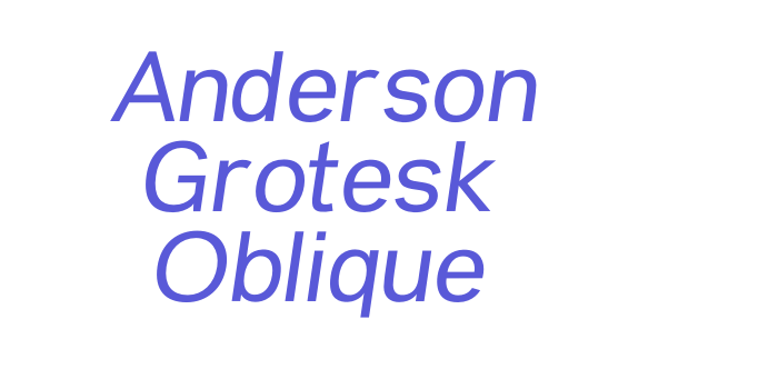 Anderson Grotesk Oblique Font Download