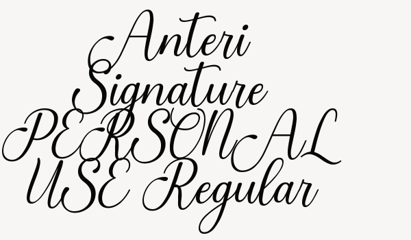 Anteri Signature PERSONAL USE Regular Font