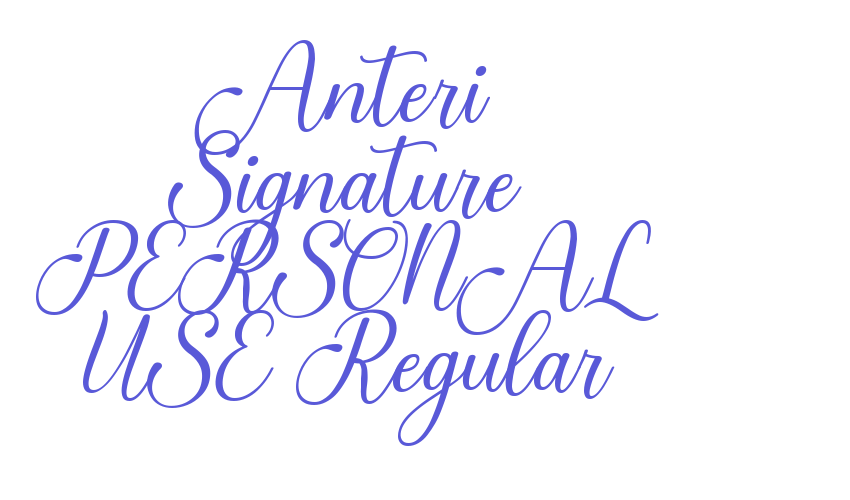 Anteri Signature PERSONAL USE Regular Font Download