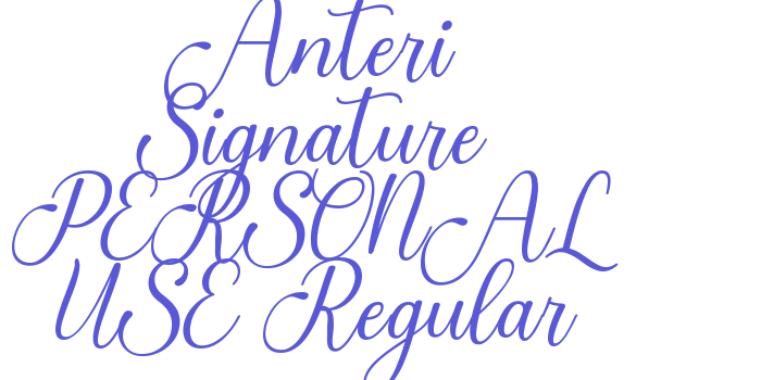 Anteri Signature PERSONAL USE Regular Font Download