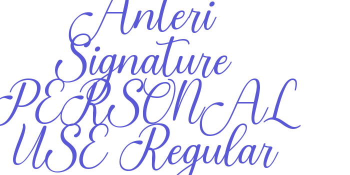 Anteri Signature PERSONAL USE Regular Font