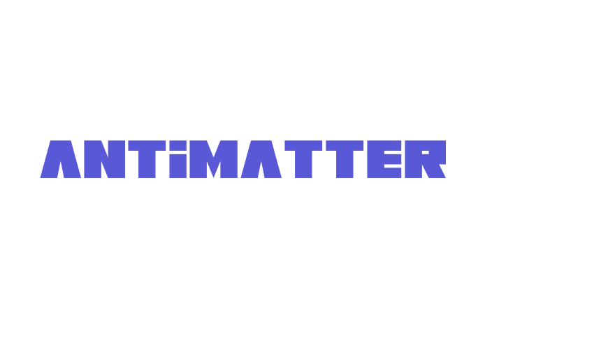 Antimatter Font