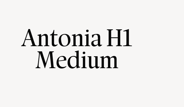 Antonia H1 Medium Font