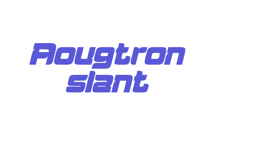 Aougtron slant Font Download