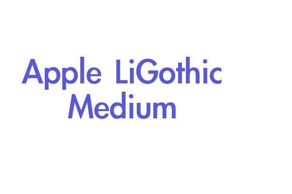 Apple LiGothic Medium Font