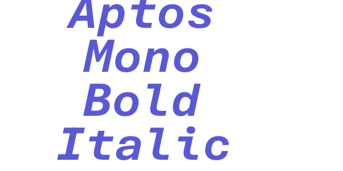 Aptos Mono Bold Italic Font