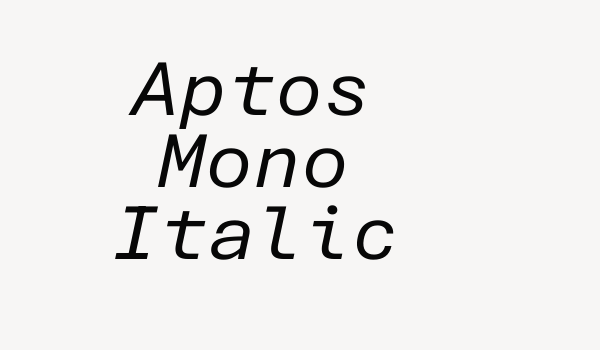 Aptos Mono Italic Font