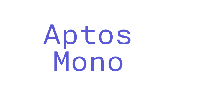 Aptos Mono Font