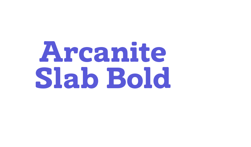 Arcanite Slab Bold Font Download