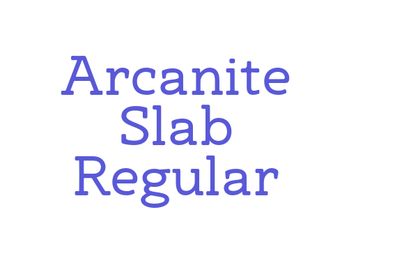 Arcanite Slab Regular Font