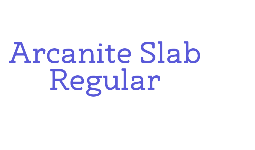 Arcanite Slab Regular Font Download